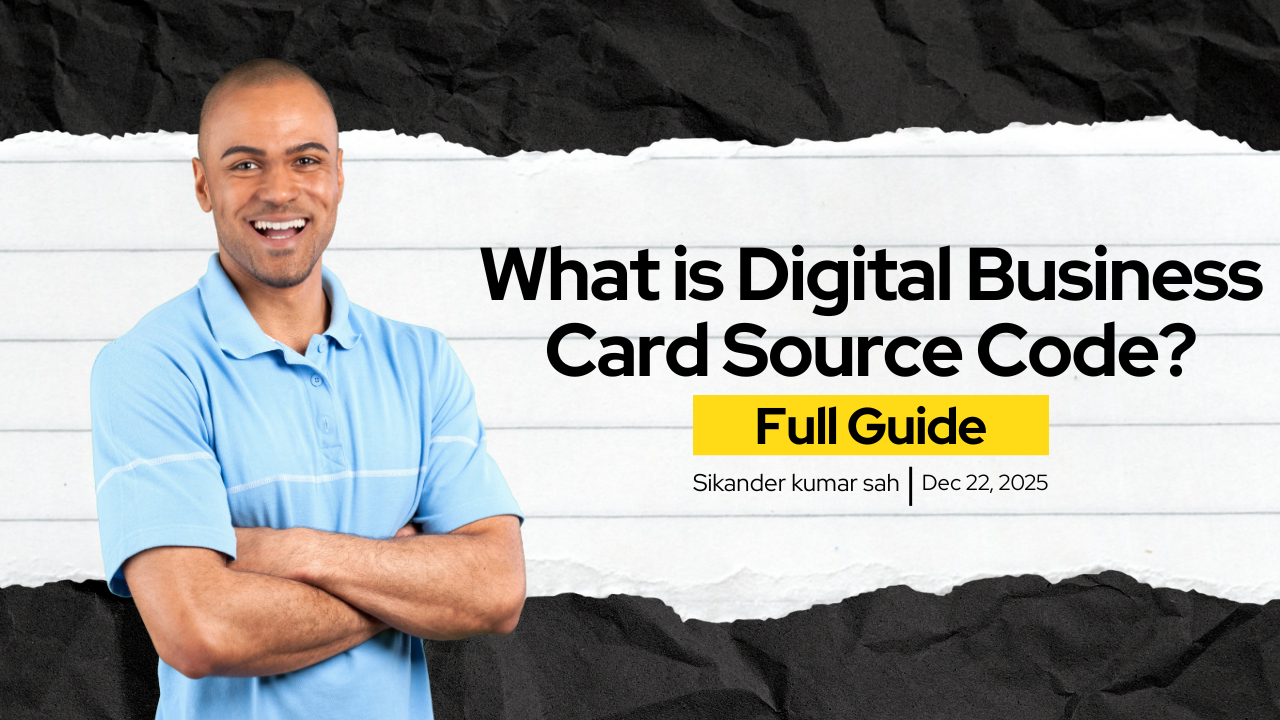What Is Digital Business Card Source Code? Full Guide
